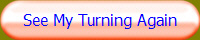 See My Turning Again